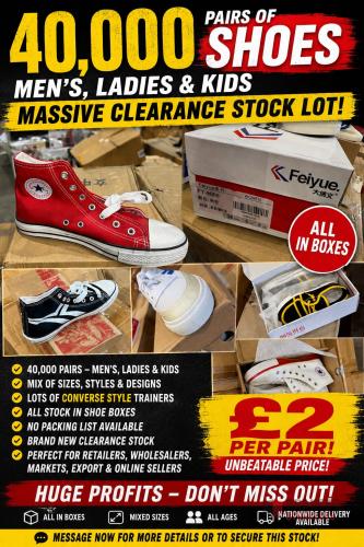 MASSIVE FOOTWEAR CLEARANCE DEAL 40,000 Pairs of Men’s, Ladies & Kids Shoes Available 2 POUNDS - Premier B2B Stocklot Marketplace